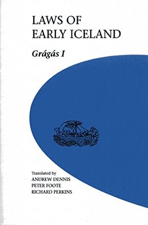Laws of Early Iceland : Grágás