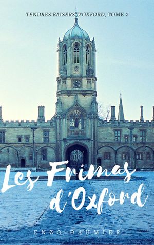 Les frimas d’Oxford - Tendres baisers d’Oxford, tome 2