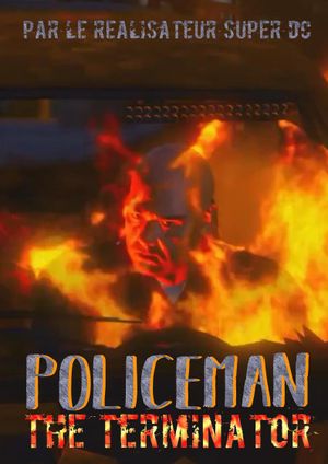 Policeman : The Terminator