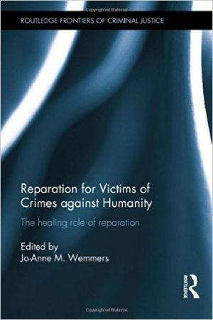 Reparation for Victims of Crimes against Humanity - The healing role of reparation