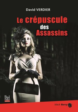 Le crépuscule des assassins