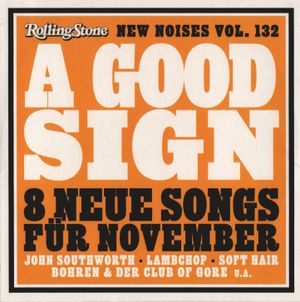 Rolling Stone: New Noises, Volume 132: A Good Sign