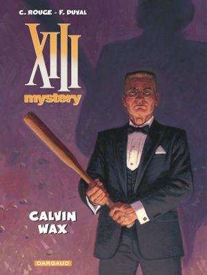 Calvin Wax - XIII Mystery, tome 10