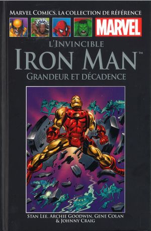 L'Invincible Iron Man : Grandeur et Décadence