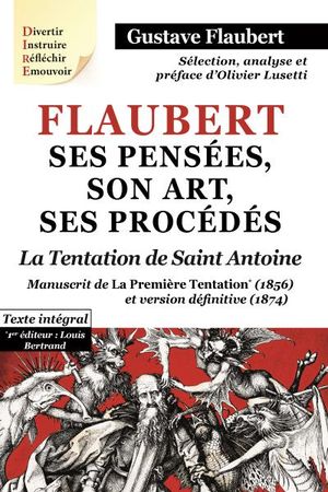 Flaubert, ses pensées, son art, ses procèdes