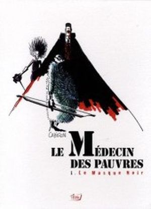 Le médecin des pauvres Tome 1 - Le capitaine Lacuzon