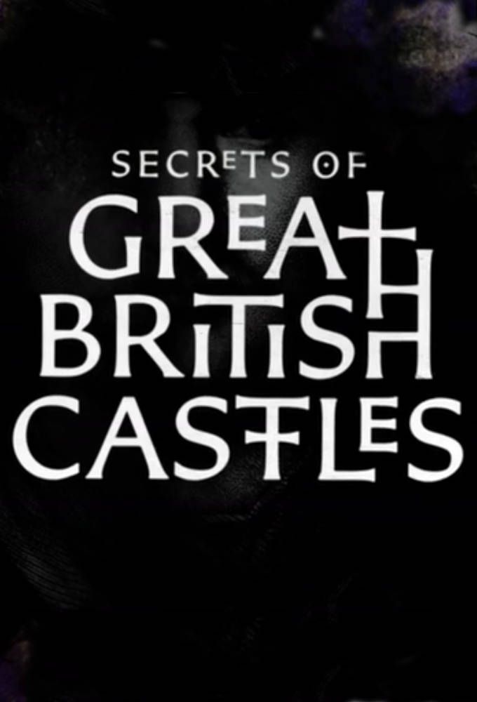 watch secrets of great british castles