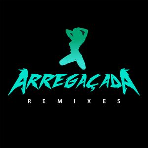 Arregaçada (Remixes)