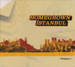 Homegrown İstanbul, Volume 1