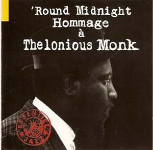 Homage à Thelonious Monk: 'Round Midnight