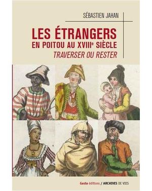 Les étrangers en Poitou au XVIIIème siècle