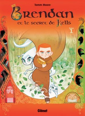 Brendan et le secret de Kells, tome 1