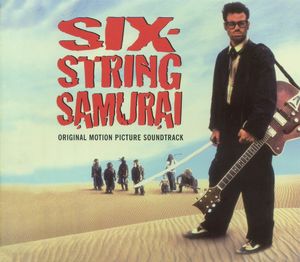 Six‐String Samurai: Original Motion Picture Soundtrack (OST)