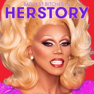 The Baddest Bitches in Herstory (from “Rupaul's Drag Race All Stars, Season 2”) (Single)