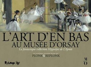 L'Art d'en bas au musée d'Orsay