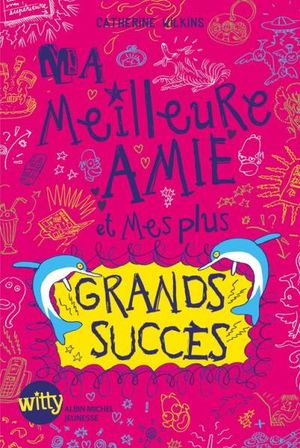 Ma meilleure amie et mes plus grands succès - tome 4