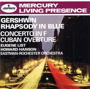 Rhapsody in Blue / Concerto in F / Cuban Overture