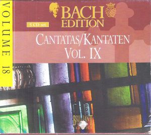 Bach Edition, Volume 18: Cantatas/Kantaten, Volume IX