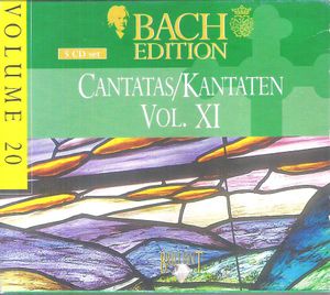 Bach Edition, Volume 20: Cantatas/Kantaten, Volume XI