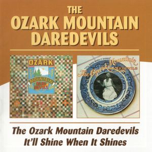 The Ozark Mountain Daredevils / It'll Shine When It Shines