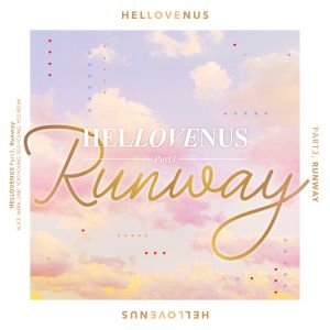 HELLOVENUS : Part3, Runway (Single)