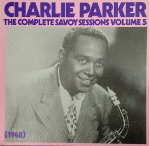 The Complete Savoy Sessions Volume 5 (1948)