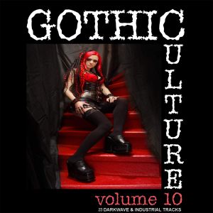 Gothic Culture, Vol. 10 - 23 Darkwave & Industrial Tracks