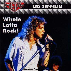 Whole Lotta Rock!