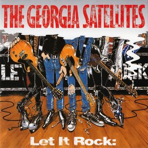 Let It Rock: Best of The Georgia Satellites