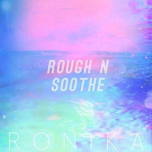 Rough n Soothe (Single)