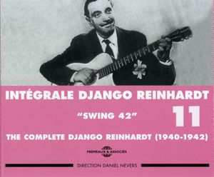 Intégrale Django Reinhardt, Vol. 11 : “Swing 42” 1940–1942