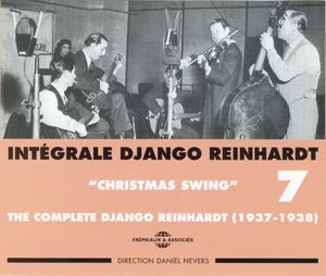 Intégrale Django Reinhardt, Vol. 7 : “Christmas Swing” 1937–1938