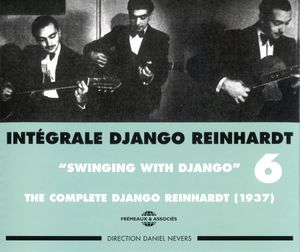 Intégrale Django Reinhardt, Vol. 6 : “Swinging With Django” 1937