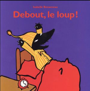 Debout, le loup !