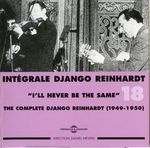 Pochette Intégrale Django Reinhardt, Vol. 18 : “I’ll Never Be the Same” 1949–1950