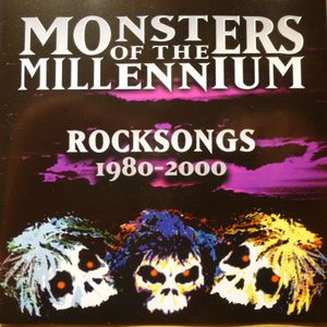 Monsters of the Millennium: Rocksongs 1980–2000