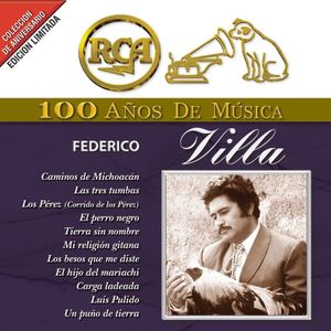 RCA: 100 años de música: Federico Villa