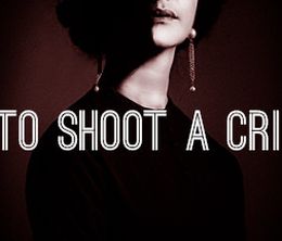 image-https://media.senscritique.com/media/000016526358/0/How_To_Shoot_A_Criminal.jpg