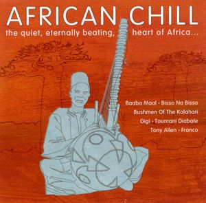 African Chill: The Quiet, Eternally Beating, Heart of Africa...