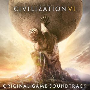 Sid Meier's Civilization VI (Original Game Soundtrack) (OST)