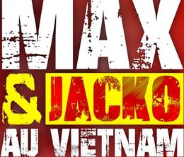 image-https://media.senscritique.com/media/000016530500/0/Max_et_Jacko_Au_Vietnam.jpg