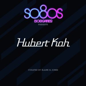 So80s (SoEighties) Presents Hubert Kah