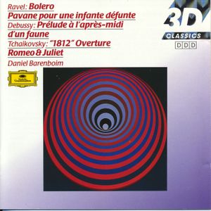 Ravel: Bolero, Pavane pour une infante défunte/ Debussy: Prélude à lʼaprès-midi dʼun faune / Tchaikovsky: “1812” Overture, Romeo