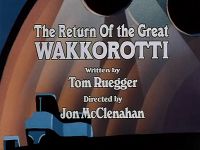 The Return of the Great Wakkorotti