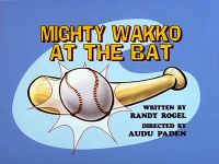 Mighty Wakko at the Bat