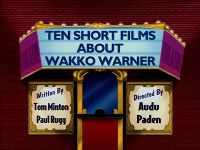 Ten Short Films About Wakko Warner