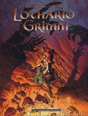 Le vortex de feu - Lothario Grimm, Tome 2