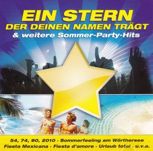 Ein Stern der Deinen Namen trägt & weitere Sommer-Party-Hits