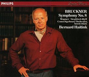 Bruckner: Symphony No. 8 / Wagner: Siegfried-Idyll