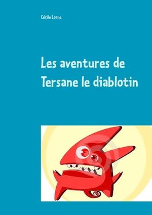 Les aventures de Tersane le diablotin